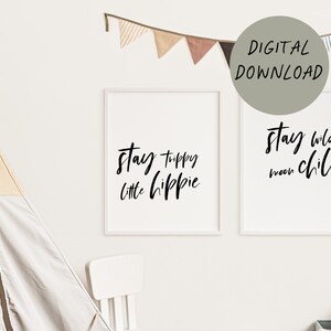 Stay Trippy and Stay Wild Printable Wall Art Set | boho nursery wall decor, kids room art prints, hippie decor, quote poster set, gallery