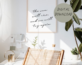 The Sun Will Rise and We Will List Printable Wandkunst | motivierender Posterdruck, inspirierende Bürokunst, modernes Boho