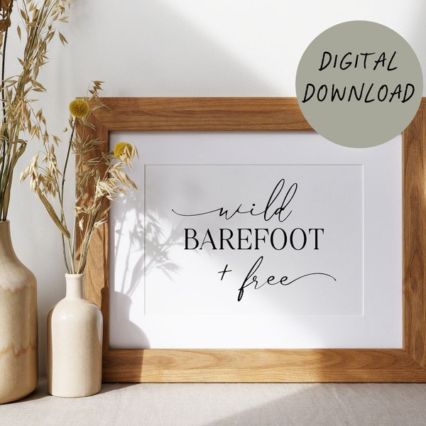 Wild Barefoot and Free Printable Wall Art | modern boho wall decor, boho nursery art, hippie poster, free spirit art, girls room decor