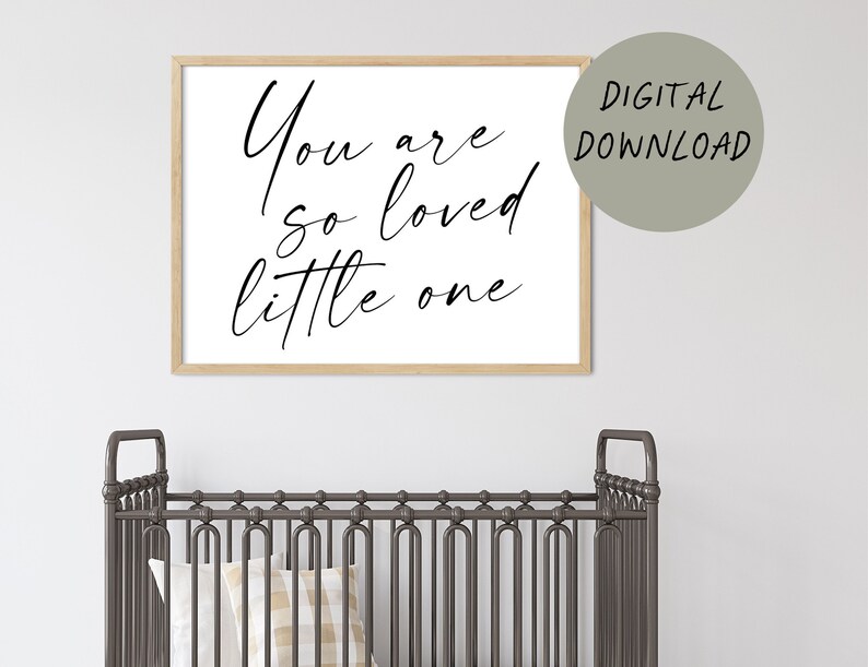 You Are so Loved Little One Printable Wall Art Modern Farmhouse Nursery