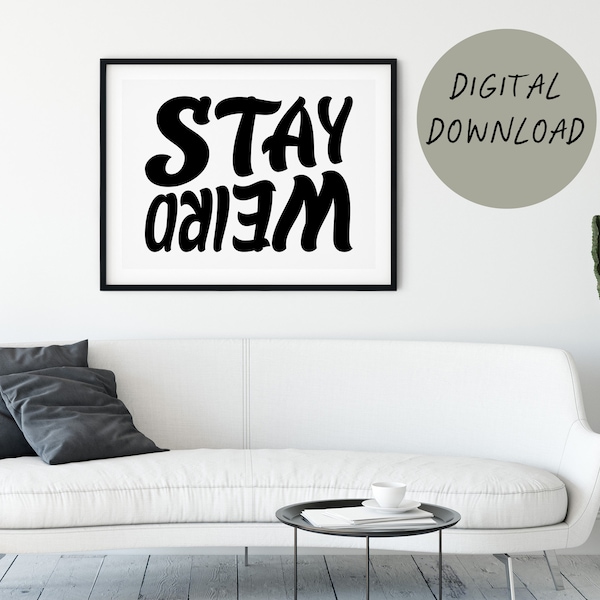Stay Weird Printable Wall Art | funky 90s decor, modern retro poster, quirky typography sign, funny bathroom print, black and white art