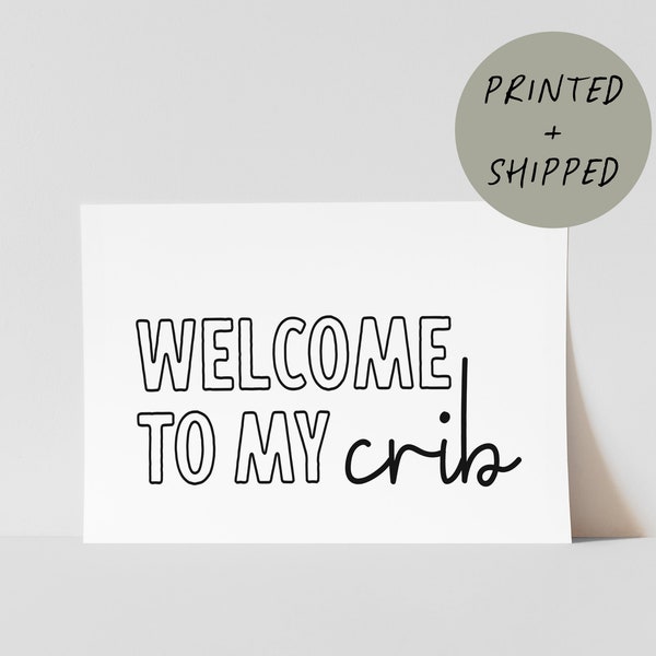 Welcome to my Crib Nursery Wall Art | nursery wall decor, kids room art print, funny quote poster, black and white minimal, monochromatic