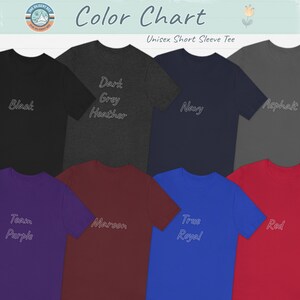 May include: Colour chart showing ten different t-shirt colours: black, dark grey heather, navy, asphalt, team purple, maroon, true royal, red, white, and light grey heather. The text "Colour Chart" and "Unisex Short Sleeve Tee" is at the top of the image.