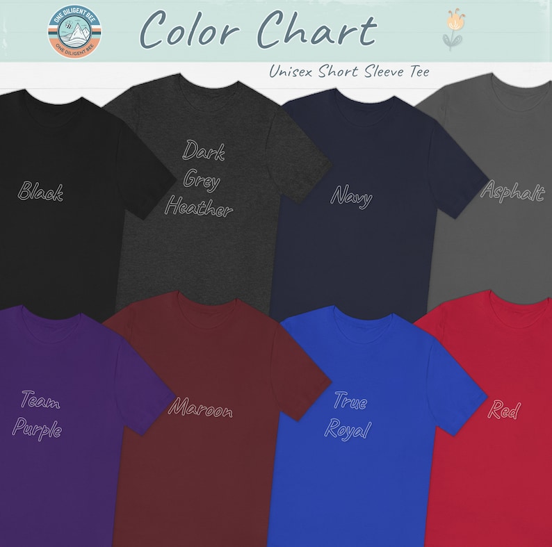 May include: Colour chart showing ten different t-shirt colours: black, dark grey heather, navy, asphalt, team purple, maroon, true royal, red, white, and light grey heather. The text "Colour Chart" and "Unisex Short Sleeve Tee" is at the top of the image.