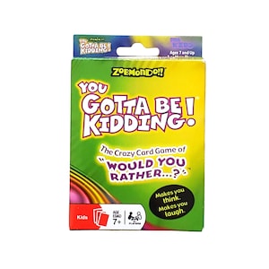 You Gotta Be Kidding Card Game, Like New, by Zobmondo (would you rather card game, board game, thinking game, learning game, teaching toy)