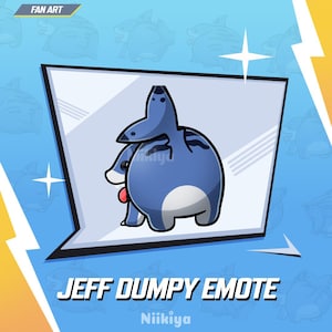 May include: A cartoon illustration of a blue creature with a large body and small legs, inside a white frame. The text "JEFF DUMPY EMOTE" is at the bottom, with "FAN ART" at the top. The artist's name, "Niikiya", is also visible.