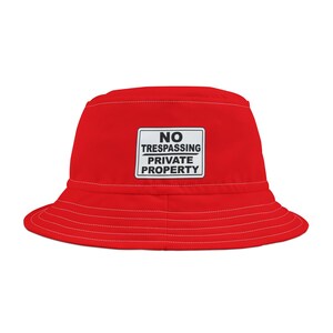Bold Red Bucket Hat - &#39;No Trespassing&#39; Design, Summer Accessory, Fun Gift for Outdoor Lovers, Trendy Streetwear, Vacation Must-Have