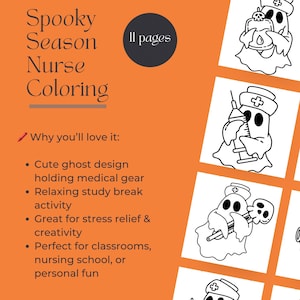 May include: A coloring book titled "Spooky Season Nurse Coloring" with 11 pages. The pages feature cute ghost designs dressed as nurses, holding medical equipment. The background is orange.