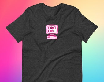 Front-End Back-End Unisex T-Shirt | Developer Apparel