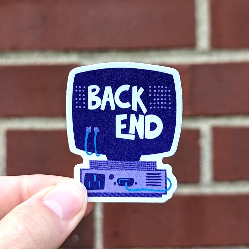 May include: A sticker of a retro computer monitor with the text "BACK END" in white on a purple background. The monitor is connected to a computer tower with blue cables.