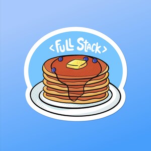 May include: A sticker with a cartoon illustration of a stack of pancakes with blueberries, butter, and syrup. The sticker has a blue background with the text "<Full Stack>" in white.