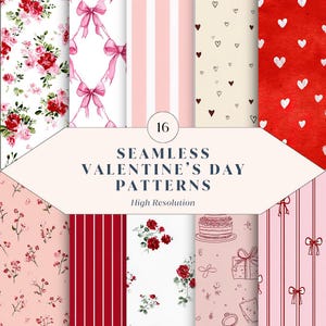 May include: A collection of 16 seamless Valentine's Day patterns in various designs. The patterns include floral, bow, striped, and heart motifs in shades of red, pink, and white. The text reads "SEAMLESS VALENTINE'S DAY PATTERNS" and "High Resolution."