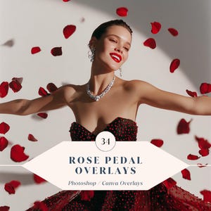 May include: A woman in a red and black dress with red rose petals falling around her. The image includes text that reads "34 Rose Pedal Overlays Photoshop / Canva Overlays". She is wearing a diamond necklace and earrings.