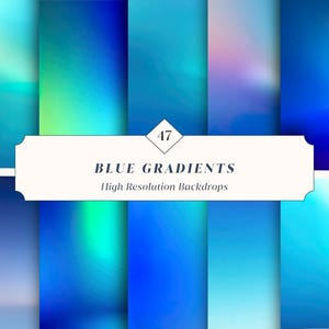 May include: A selection of 47 blue gradient backdrops in various shades of blue. The image features a white banner with the text "BLUE GRADIENTS" and "High Resolution Backdrops".