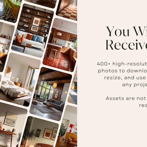 May include: A collage of interior design photos, including kitchens, living rooms, and bedrooms. Text overlay reads "You Will Receive: 400+ high-resolution photos to download, resize, and use for any project! Assets are not for resell."