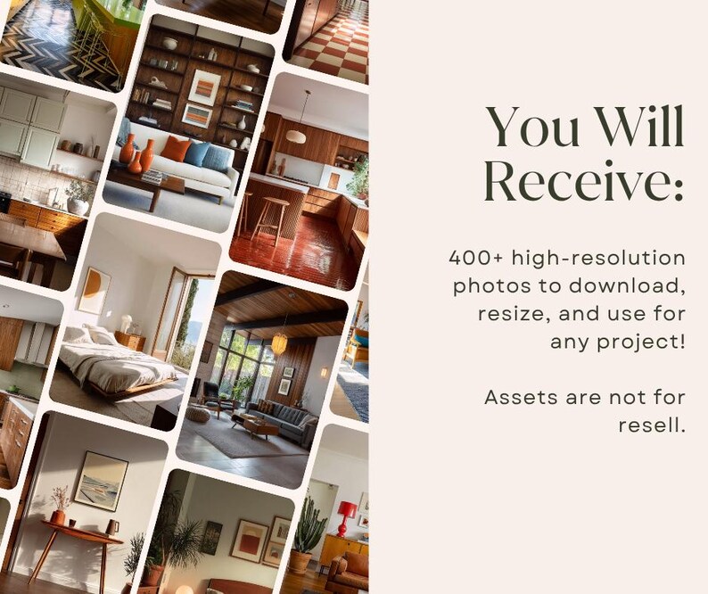 May include: A collage of interior design photos, including kitchens, living rooms, and bedrooms. Text overlay reads "You Will Receive: 400+ high-resolution photos to download, resize, and use for any project! Assets are not for resell."