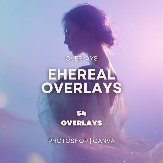 54 Ethereal Overlays – High-Resolution Dreamy Light & Glow Overlays, Soft Pastel Effects for Canva + Photoshop | Digital Download