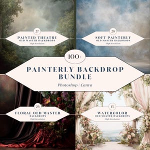 May include: A bundle of over 100 painterly backdrops for Photoshop and Canva. The image showcases four different backdrop styles: Painted Theatre, Soft Painterly, Floral Old Master, and Watercolor, each with a unique artistic design. High resolution backdrops.