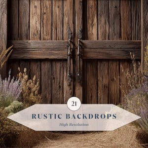 May include: A rustic wooden backdrop with a weathered appearance. The backdrop features a pair of large, aged wooden doors with metal hardware. The image includes the text "RUSTIC BACKDROPS" and "High Resolution" on a white arrow-shaped sign. Dried plants and flowers frame the backdrop.