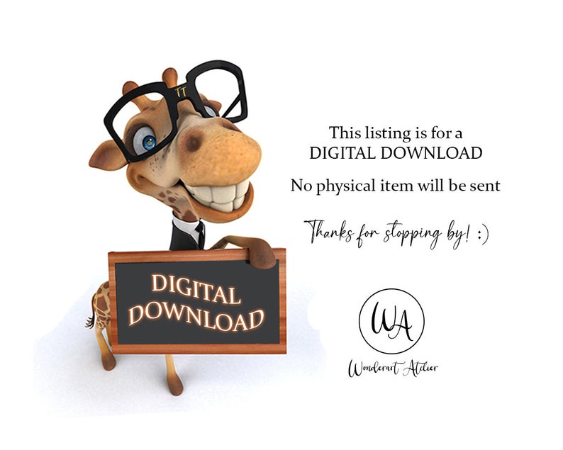 Pu&ograve; includere: Una giraffa dei cartoni animati con gli occhiali tiene una lavagna con il testo "DIGITAL DOWNLOAD". Il testo "Questo annuncio &egrave; per un DOWNLOAD DIGITALE. Nessun articolo fisico verr&agrave; inviato. Grazie per essere passato! :)" &egrave; scritto sotto la giraffa. Il testo "WA Wonderart Attier" &egrave; scritto sotto la lavagna.