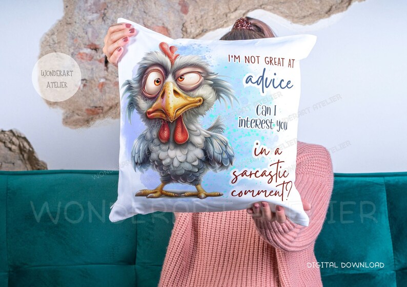 May include: White throw pillow with a cartoon chicken illustration and the text "I'm not great at advice. Can I interest you in a sarcastic comment?"