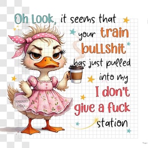 Diseño de sublimación de chica pato sarcástica PNG: cita divertida y atrevida, diseño de humor para adultos, descarga digital