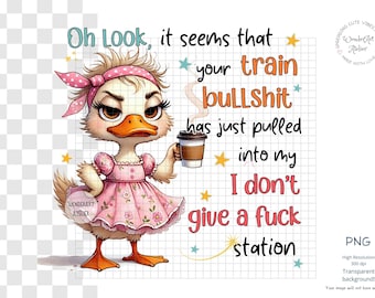 Sarcastic Duck Girl Sublimation Design PNG – Sassy Funny Quote, Adult Humor Design, Digital Download