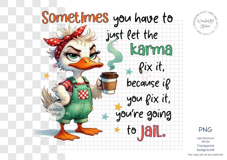 Sassy sarcastic Duck Girl Sublimation Design PNG – Funny Quote, Adult Humor Design, Digital Download image 1