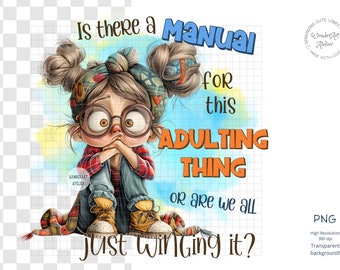 Funny Sublimation Design - funny quote PNG - Humor, Adulting, Good Mood , Funny Mug, Tumbler, T-shirt , Digital Download