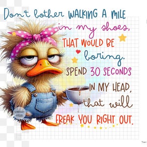 Funny Sublimation Design – Duck with Coffee, Funny Quote, Quirky humor  – Digital Download