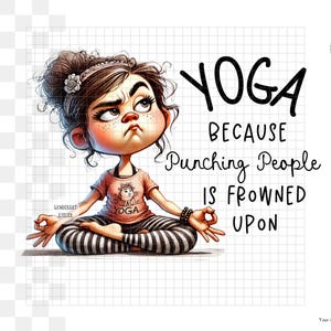 Disegno di sublimazione yoga divertente in formato PNG - Ragazza con citazione "Yoga perché dare pugni alle persone", download digitale