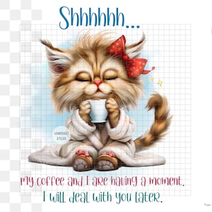 Coffee Cat Girl Sublimation Design PNG - funny quote coffee moment. Sarcastic saying. Humourous. Digital Download.