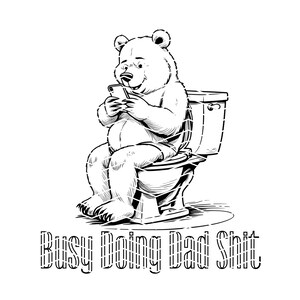 Occupé à faire des conneries à papa | Fête des pères | Sublimation | DTF | Silhouette | Animaux rigolos | Ours | Papa ours | Humour de salle de bain | Cricut | Couper le fichier