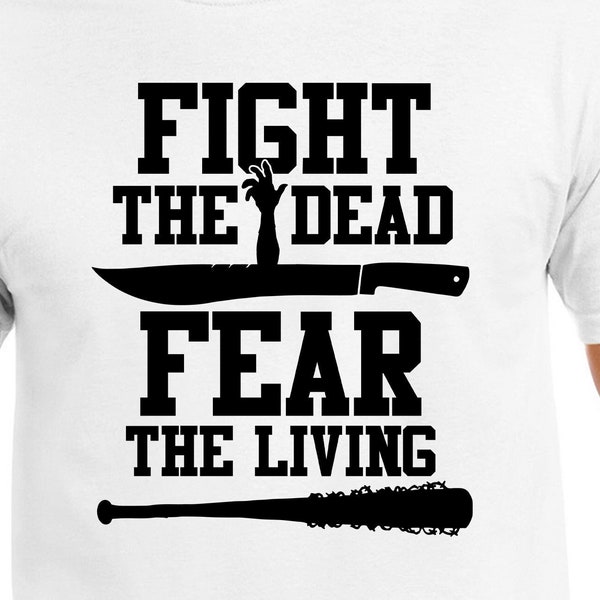 Fight The Dead Fear The Living Cut Files | Cricut | Silhouette Cameo | Svg Cut Files | Digital Files | PDF | Eps | DXF | PNG | Walking Dead