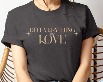 Do Everything in Love Shirt, Jesus Shirt, Unisex Christian Shirt, Bible Verse Shirts, Christian Merch, Religious Shirt, Church shirt, Easter