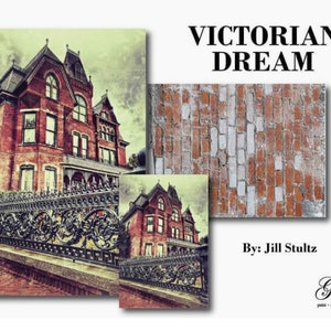 May include: The image features a Victorian-style house with a red brick exterior, ornate black wrought iron fence, and the text "VICTORIAN DREAM." A smaller image of the house and a brick wall are also shown. The artist's name is Jill Stultz.