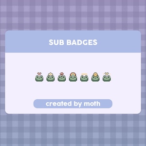 May include: A digital illustration of seven green frog pixel art badges with different colored hearts, stars, mushrooms, and halos on top. The text "SUB BADGES" is at the top of the image and "created by moth" is at the bottom.