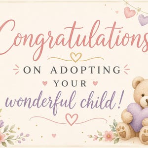 Puede incluir: Una tarjeta rectangular con fondo crema que presenta el texto Congratulations ON ADOPTING YOUR wonderful child! en fuentes rosa y moradas. Un oso de peluche marrón claro sostiene un corazón morado, rodeado de pequeños corazones y flores.