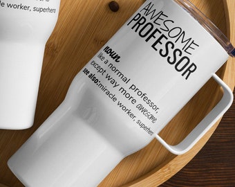 Geweldige Professor Travel Mug, Funny Professor Gift, New Professor Gift, Professor Thank You New Job Promotion Leaving Birthday Tumbler Gift