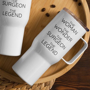 The Woman The Wonder Surgeon Travel Mug, Surgeon Gift For Women, Gift For Surgeon, Surgeon Graduation Promotion New Job Leaving Tumbler Gift