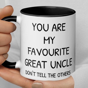 Funny Great Uncle Thank You Secret Santa Appreciation Congratulations Promotion Gift For Men, You Are My Favourite Great Uncle Coffee Mug