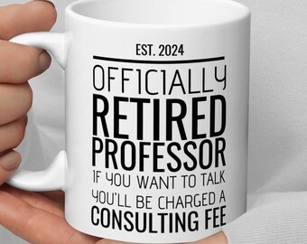 Offiziell pensionierter Professor, personalisierte Kaffeetasse, lustiges Professor-Geschenk, Professor-Ruhestand-Dankeschön-Geschenk, Geschenk für pensionierten Professor