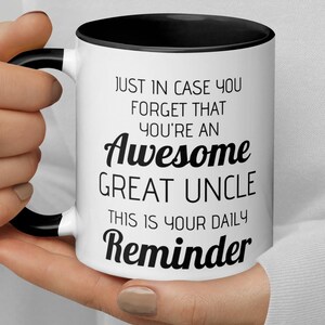 Daily Reminder You&#39;re An Awesome Great Uncle Coffee Mug, New Great Uncle Thank You Secret Santa Promotion Appreciation Congratulations Gift