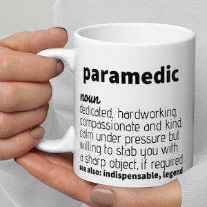 Paramedic gift, Gift for Paramedic, EMT gifts, Emergency Medical Technician, Funny Paramedic mug, Secret Santa, Paramedic gifts, EMT mug