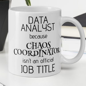 Data Analyst Gift, Data Analyst Mug, Data Analyst Gift For Women Men Coworker, Data Analyst Birthday Christmas Thank You Promotion Gift