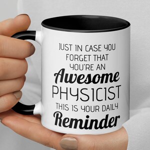 Tägliche Erinnerung daran, dass Sie ein fantastischer Physiker sind Kaffeetasse, lustiger Physiker Wissenschaftler Danke Anerkennung Glückwünsche Xmas New Job Geschenk