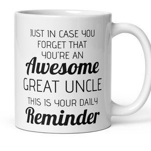New Great Uncle Thank You Secret Santa Promotion Appreciation Congratulations Gift, Daily Reminder You&#39;re An Awesome Great Uncle Coffee Mug