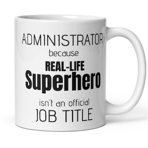 Administrator Gift, Administrator Mug, Funny Administrator Gift For Men Women Colleague, Administrator Birthday Thank You New Job Gift