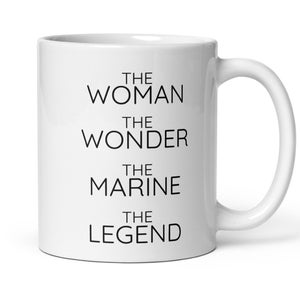 The Woman The Wonder Marine Coffee Mug, Marine Gift For Women, New Marine Gift, Funny Marine Birthday Thank You Promotion Graduation Gift