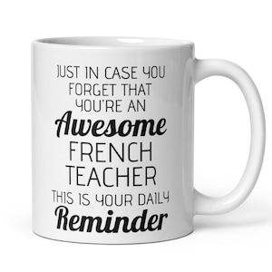 Funny French Teacher Thank You Secret Santa Appreciation New Job Graduation Gift, Daily Reminder You&#39;re An Awesome French Teacher Coffee Mug